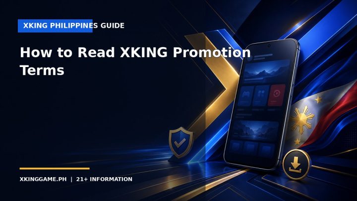 How to Read XKING Promotion Terms — XKINGGAME.PH guide